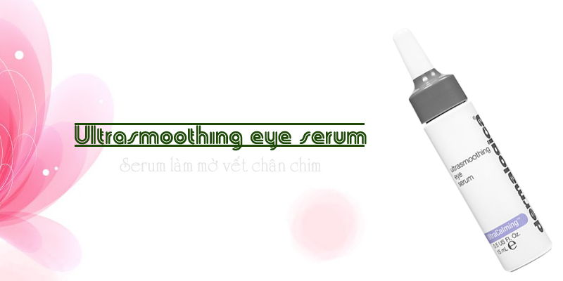 Serum làm mờ vết chân chim Ultrasmoothing Eye Serum