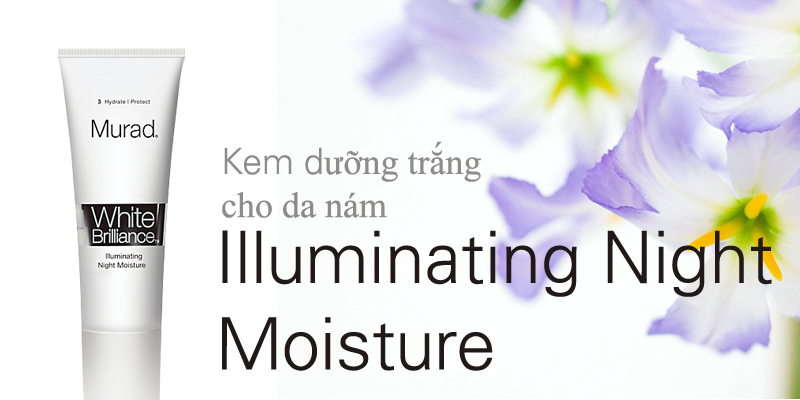 Kem dưỡng trắng cho da nám Illuminating Night Moisture