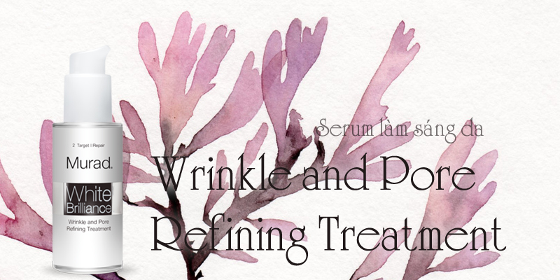 Serum làm sáng da Wrinkle and Pore Refining Treatment