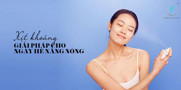 Xịt khoáng giải pháp cho ngày hè nắng nóng