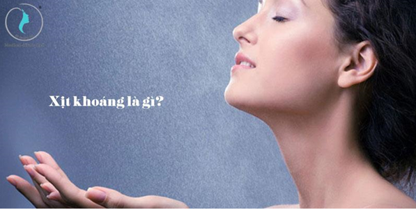 Xịt khoáng là gì? Những thành phần có trong sản phẩm xịt khoáng