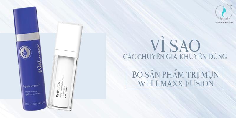 Vì sao các chuyên gia khuyên dùng bộ sản phẩm trị mụn Wellmaxx Fusion