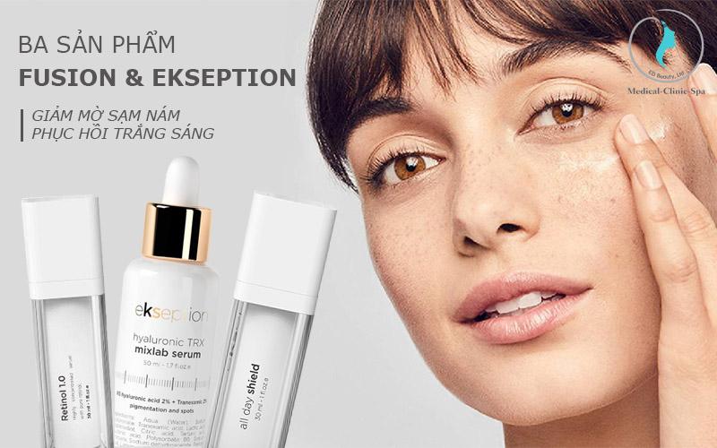 Ba sản phẩm Fusion & Ekseption giảm mờ sạm nám, phục hồi trắng sáng