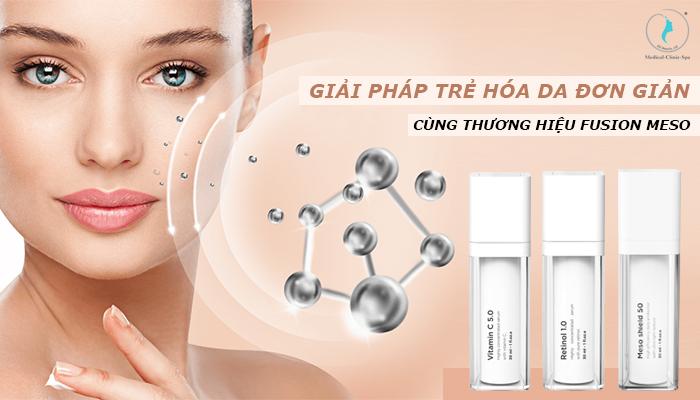 Giải pháp trẻ hóa da đơn giản cùng thương hiệu Fusion Meso