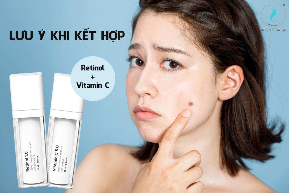 Lưu ý khi kết hợp hai thành phần Retinol và Vitamin C