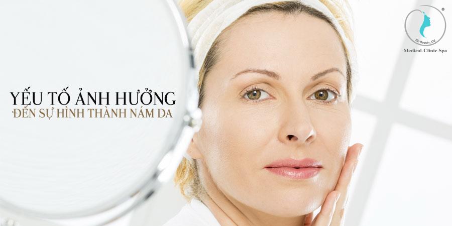 Yếu tố nào ảnh hưởng đến sự hình thành nám da