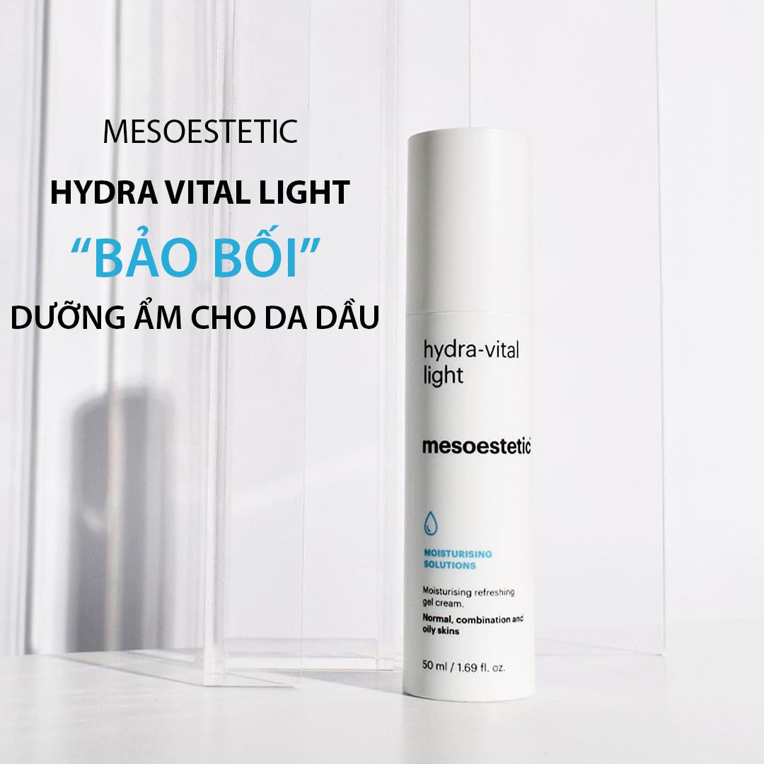 Mesoestetic Hydra Vital Light “bảo bối” dưỡng ẩm cho da dầu